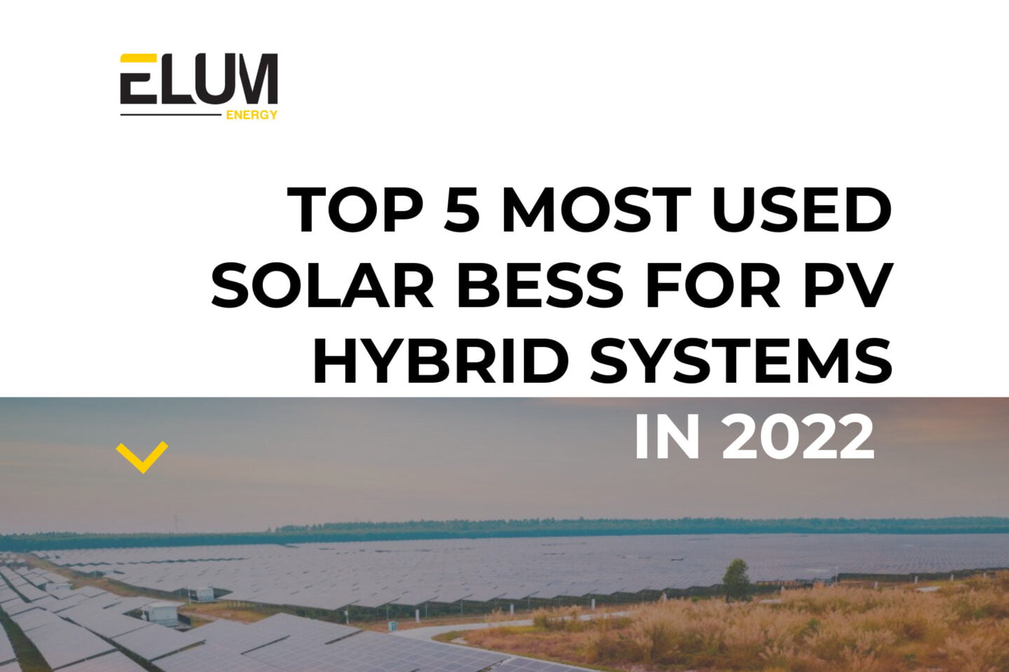 Top 5 most used solar BESS for PV hybrid systems in 2022